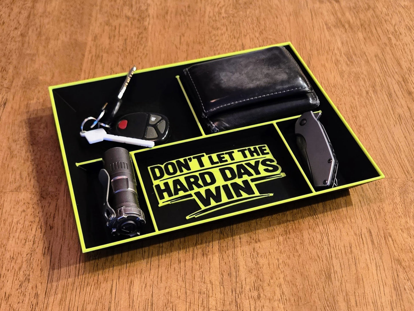 Don't Let the Hard Days Win EDC Dump Tray 3D Printed Valet Organizer Catchall